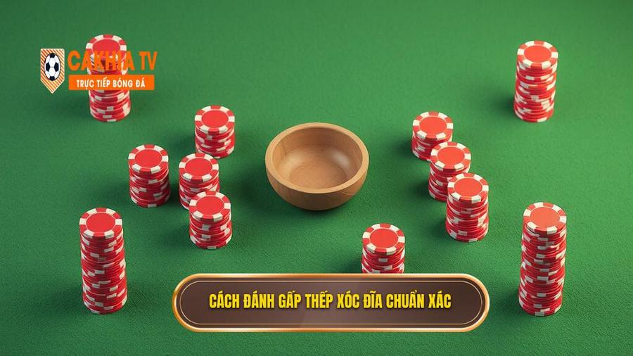 Hiểu đúng về Cách đánh gấp thếp xóc đĩa là gì?