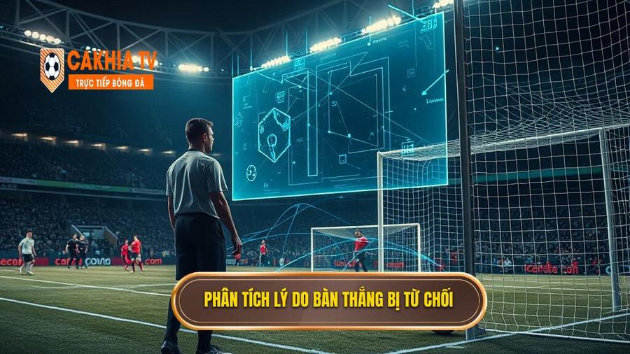 Bóng chạm trọng tài rồi vào lưới có được tính bàn thắng không? Giải mã luật FIFA mới nhất 3 Phân tích đa chiều: Tại sao bàn thắng không được công nhận?
