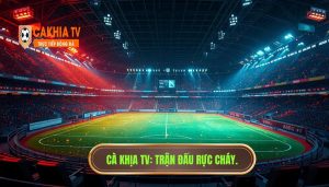 Trận đấu đang nóng lên từng phút
